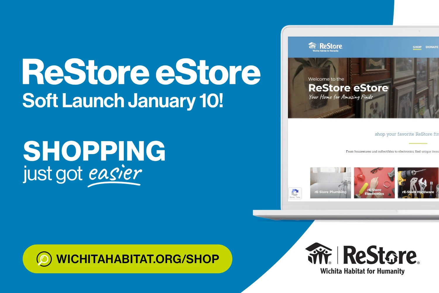 ReStore eStore banner, Soft Launch January 10! SHOPPING just got easier, wichitahabitat.org/shop.