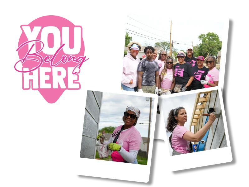 'You Belong Here' graphic with photos of women volunteering on a build site.